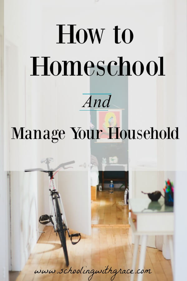 How to homeschool and manage your household