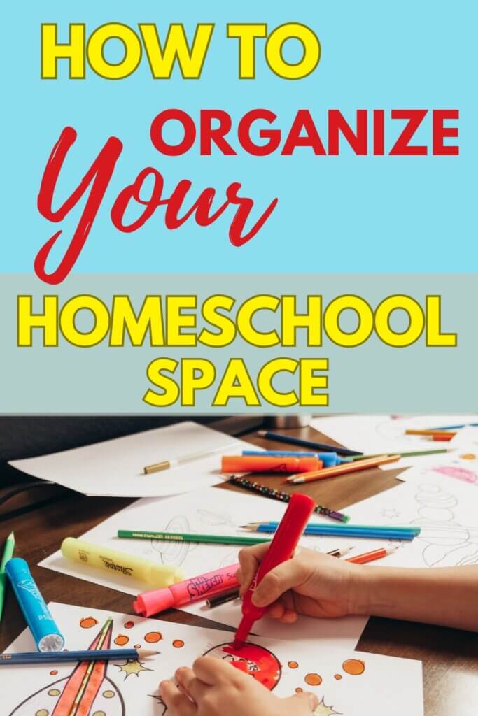 how to organize your homeschool space